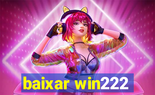 baixar win222
